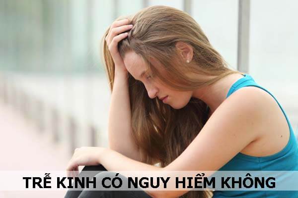 Trễ kinh có không tốt không? Là hiện tượng gì?