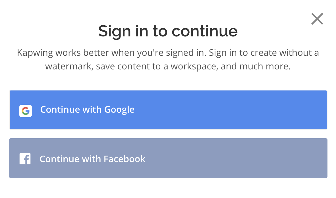 Kapwing only allows signing in with Facebook or Google