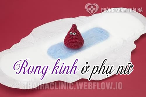 Nguyên nhân gây rong kinh ở phụ nữ