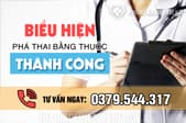 Biểu hiện phá thai bằng thuốc thành công