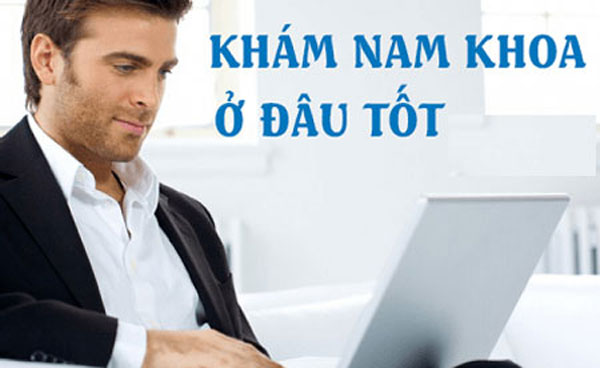 Top 5 địa chỉ phòng khám bộ phận sinh dục nam tốt tại Hà Nội