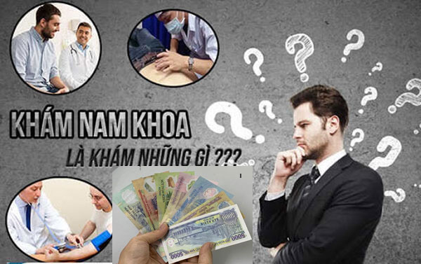 Chi phí khám nam khoa hết bao nhiêu tiền?