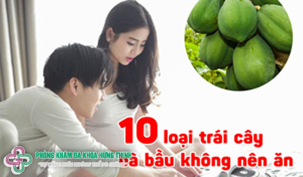 Phụ nữ có bầu không nên ăn quả gì?