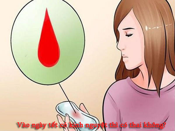 Vào ngày tết có kinh nguyệt có sao không?