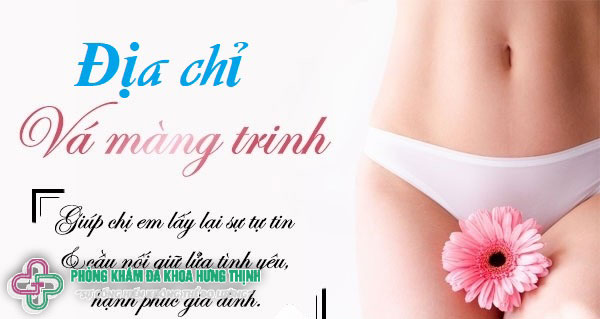Địa chỉ vá màng trinh ở đâu an toàn hiệu quả và chi phí hợp lý?