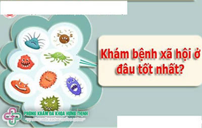 Xét nghiệm bệnh xã hội ở đâu tốt