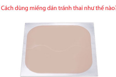 Cách dùng miếng dán tránh thai như thế nào?