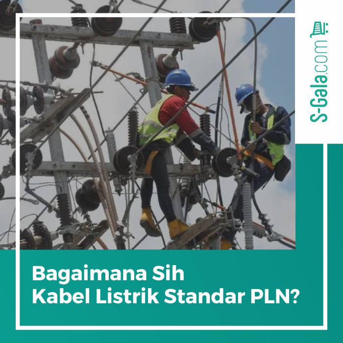 Kabel Listrik Standar Pln Seperti Apa Sih