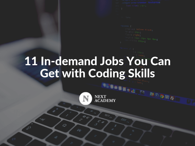 11 Indemand Jobs You Can Get with Coding Skills NEXT Academy