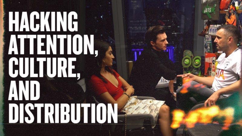 Gary Vee with overlay text of Hacking attention, culture & distribution