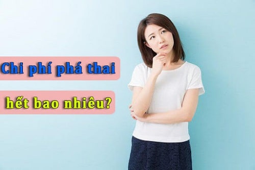 Chi phí phá thai 2 tháng tuổi hết bao nhiêu tiền 3