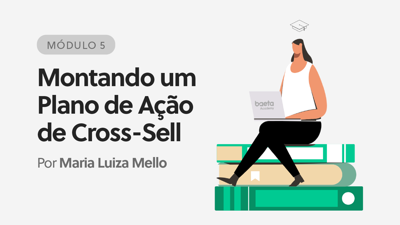 Montando um Plano de Ação de Cross-Sell (Módulo 5)
