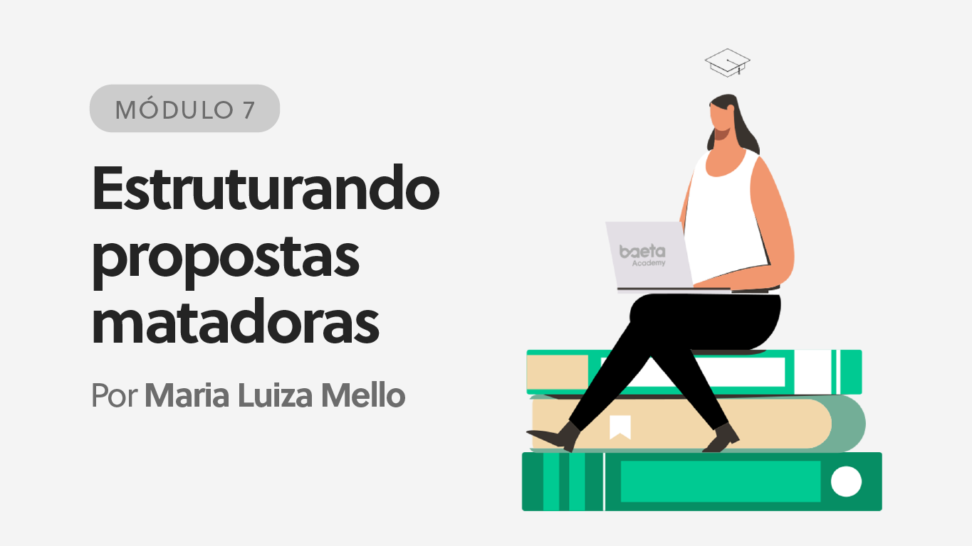 Estruturando Propostas Matadoras (Módulo 7)