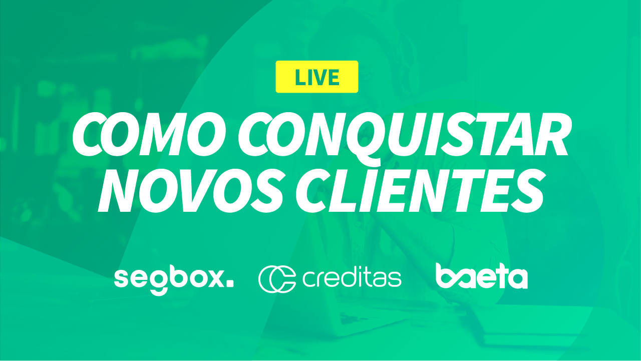 Live Creditas - Como Conquistar Novos Clientes