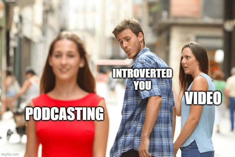 Scared of podcasting meme