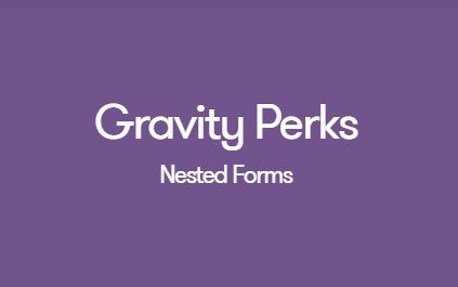 Gravity Perks Nested Forms