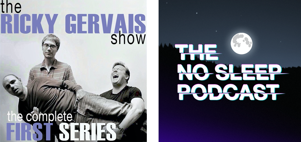 Podcast Artwork of "The Ricky Gervais Show" and "The No Sleep Podcast"