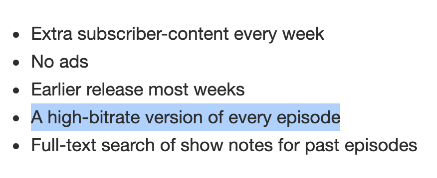 higher quality audio as a podcast subscriber bonus