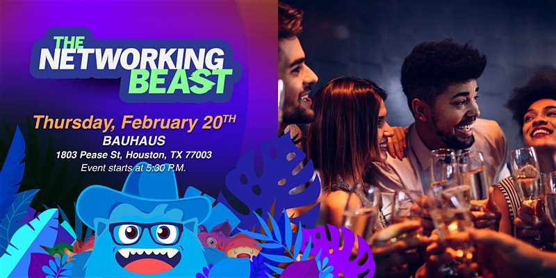 The Networking Beast - Come & Network With Us (Bauhaus) Houston