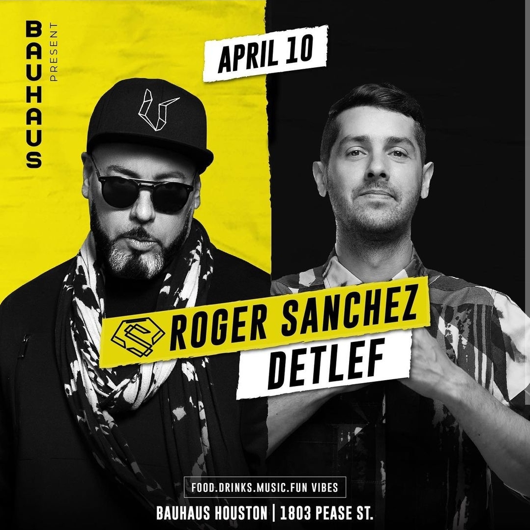 Bauhaus Presents Roger Sanchez & Detlef