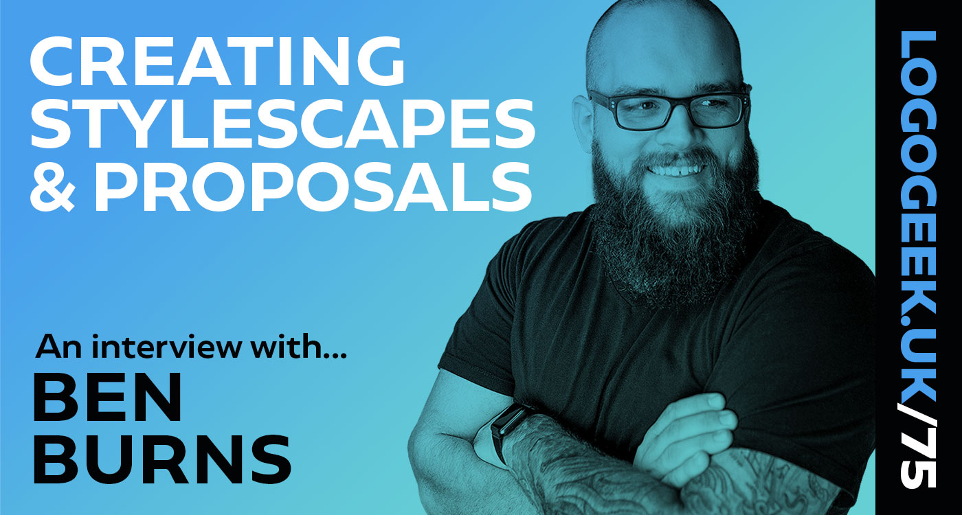 Creating Stylescapes & Proposals with Ben Burns