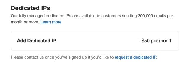 Postmark is very transparent about who needs, and doesn't need a Dedicated IP.