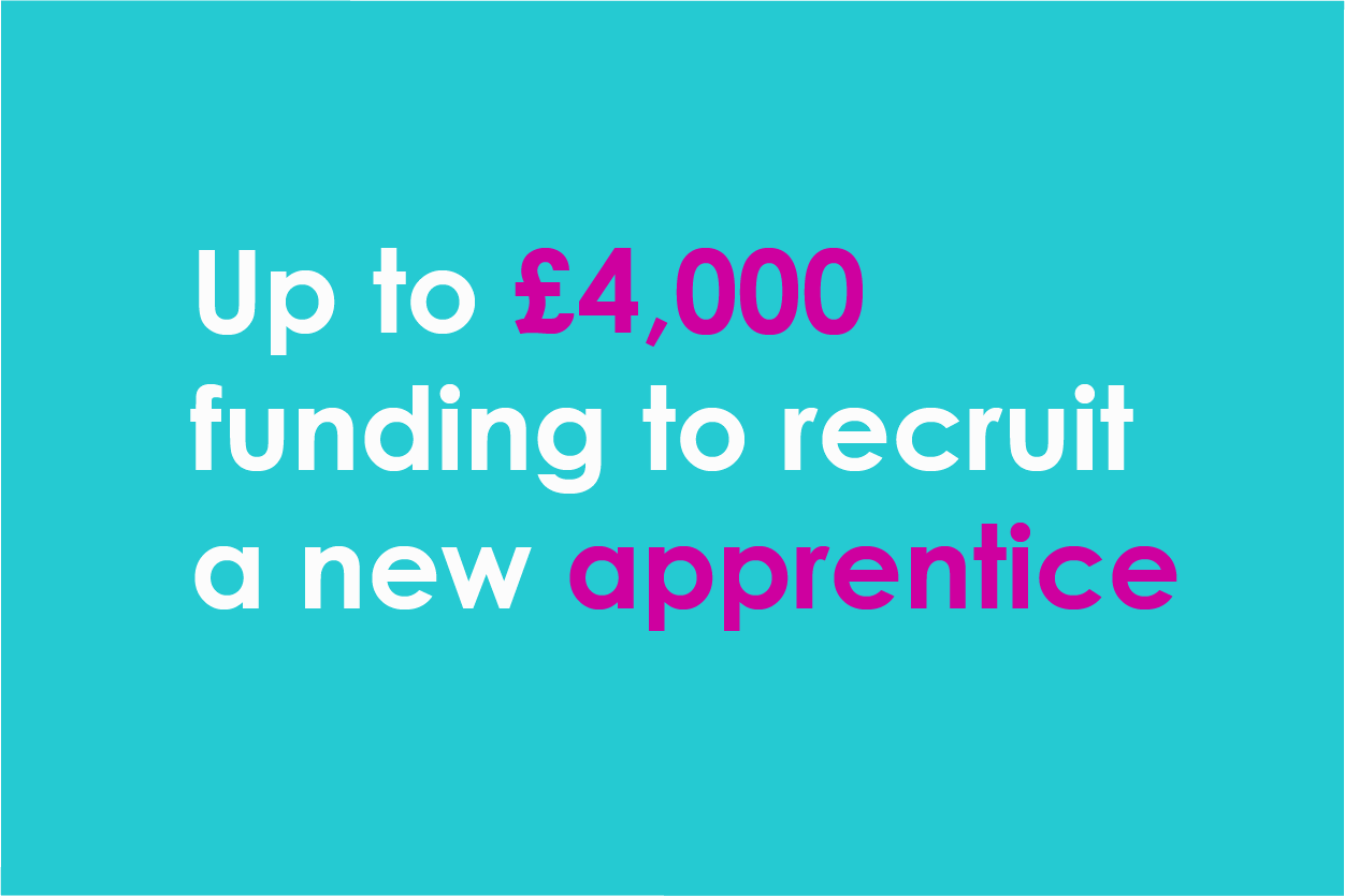 Text "up to £4,000 funding to recruit an apprentice"