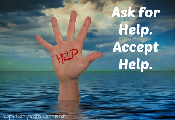 Ask for Help. Accept Help.