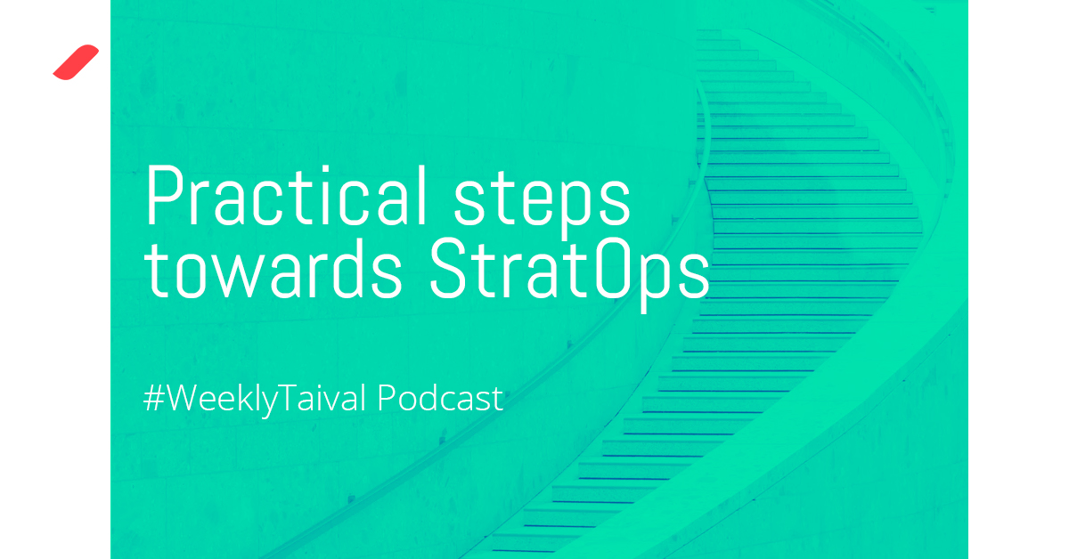 Practical steps towards StratOps - Taival podcast