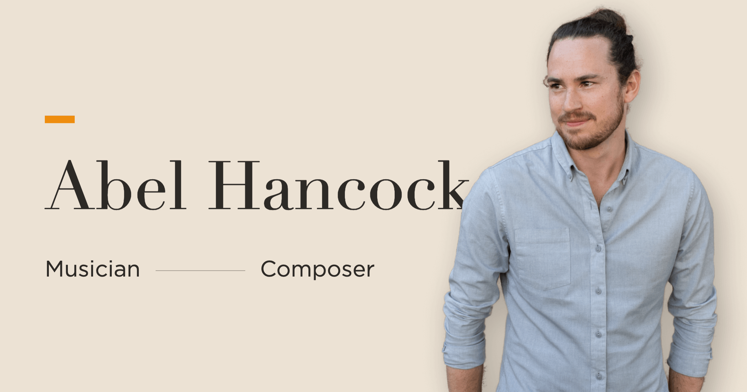 Abel Hancock | Musician — Composer