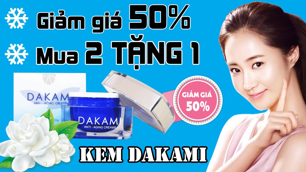 Kem Dakami chống lão hóa giảm giá + quà tặng | Chống lão hóa, Lão hóa, Chồng
