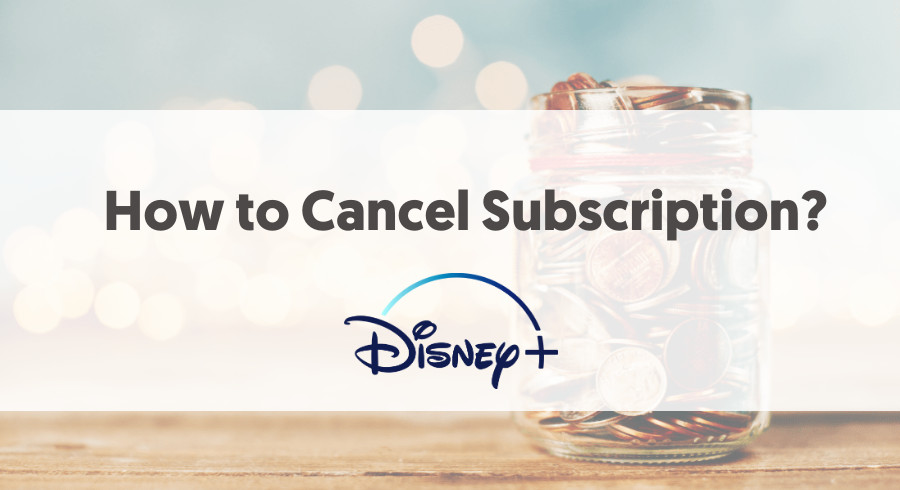 How to Cancel Disney Plus Subscription?