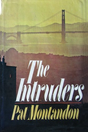 Cover for Pat's second book, "The Intruders," showing a photo of the Golden Gate Bridge in the distance and a dark tinted San Francisco stretching out towards it and the San Francisco Bay