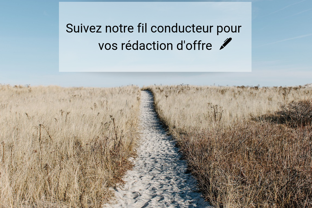 Il y a un chemin type à suivre lors de la rédaction d'une offre
