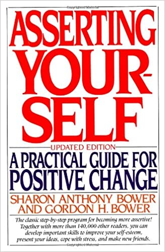 Asserting Yourself par Sharon et Gordon Bower
