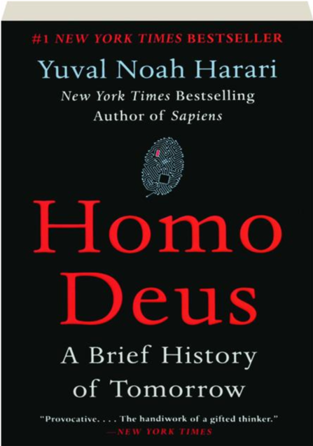 Homo Deus: by Yuval Noah Harari