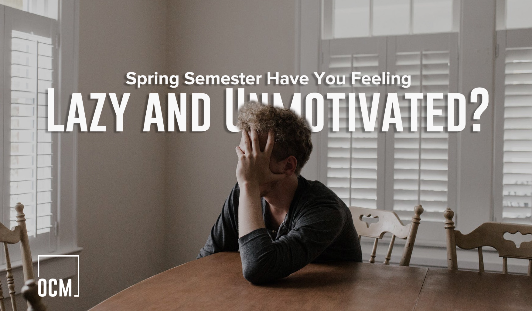 Spring Semester Have You Feeling Lazy and Unmotivated?