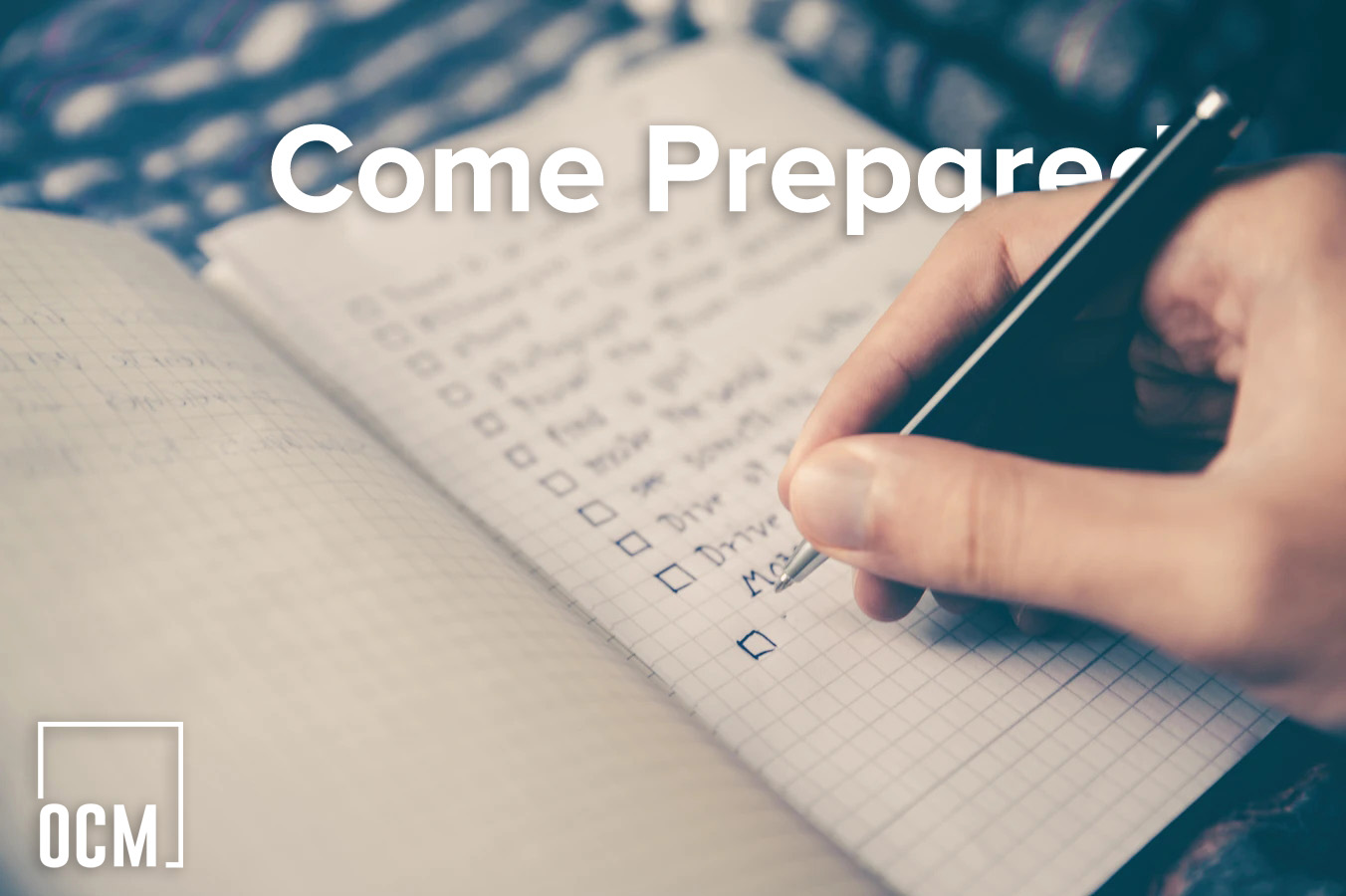 Come prepared
