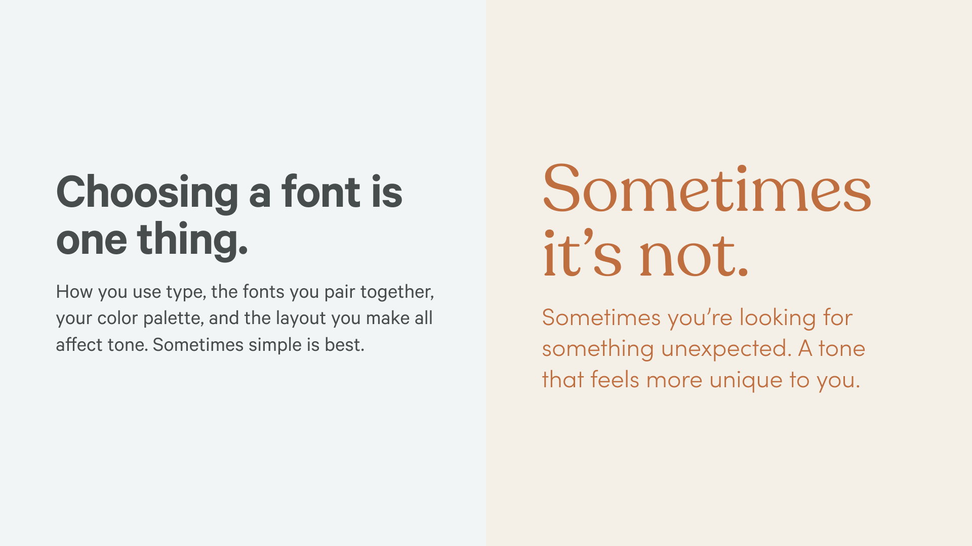 Typography: Matching typeface to your desired tone.