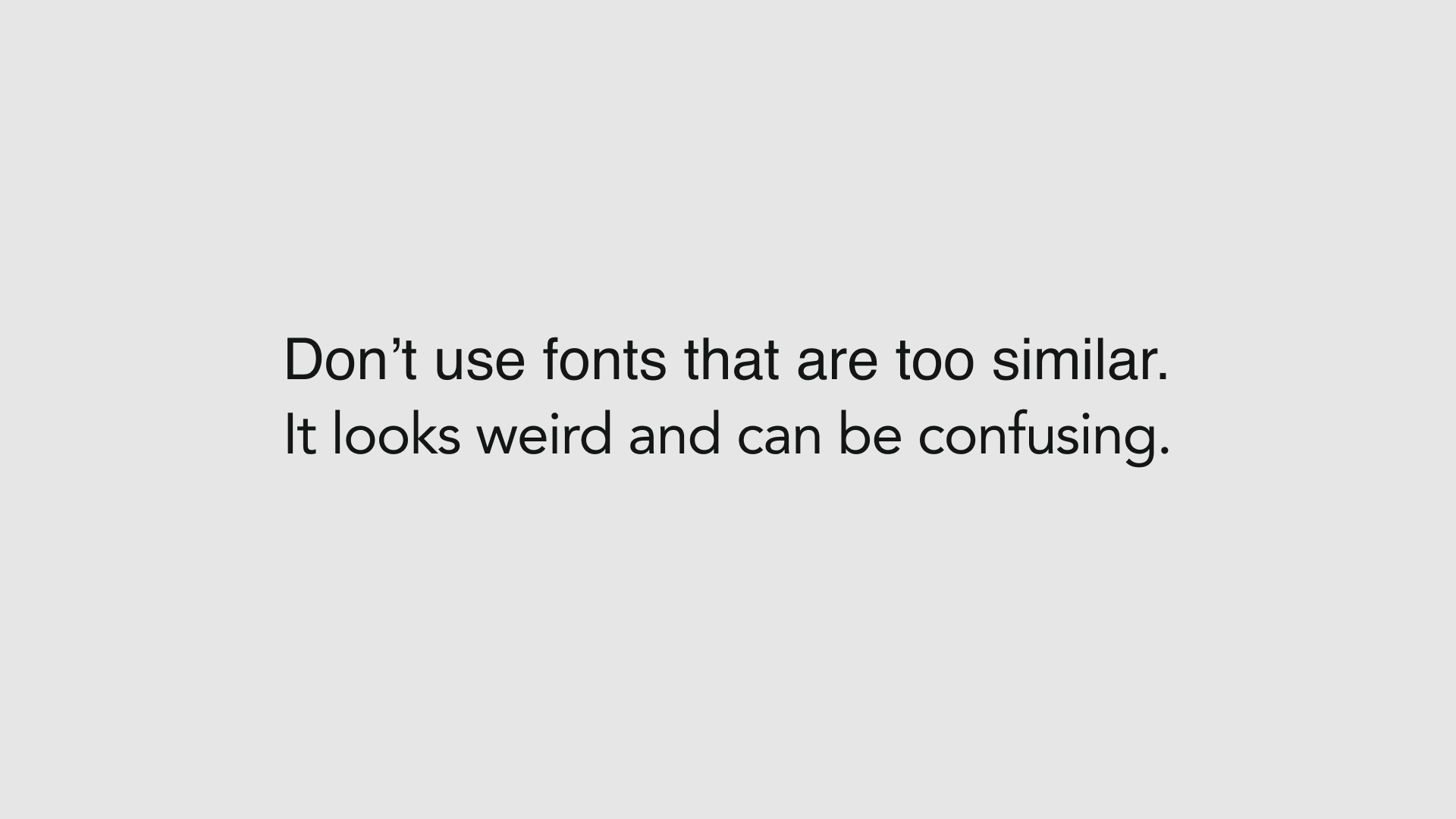 Two font styles that are too similar, creating confusion in "Crimes of Typography".