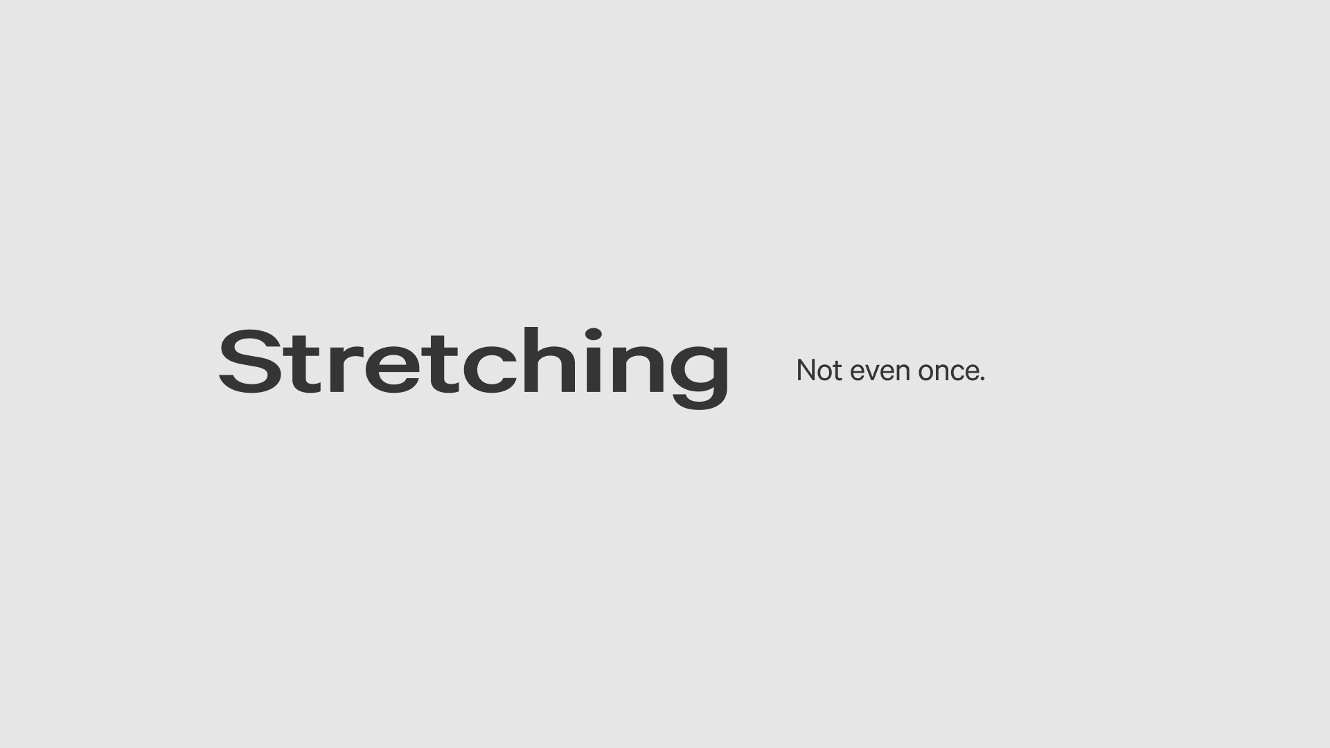 Typography FAQ: Illustration of text being stretched awkwardly.