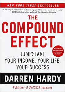 Book: The Compound Effect by Darren Hardy