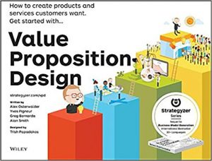 Book: Value Proposition Design - Customer-Centric Products
