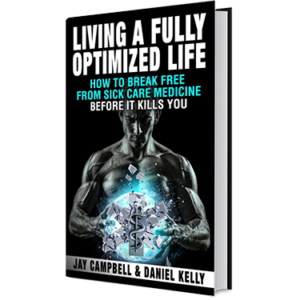 Living A Fully Optimized Life By Jay Campbell And Daniel Kelly
