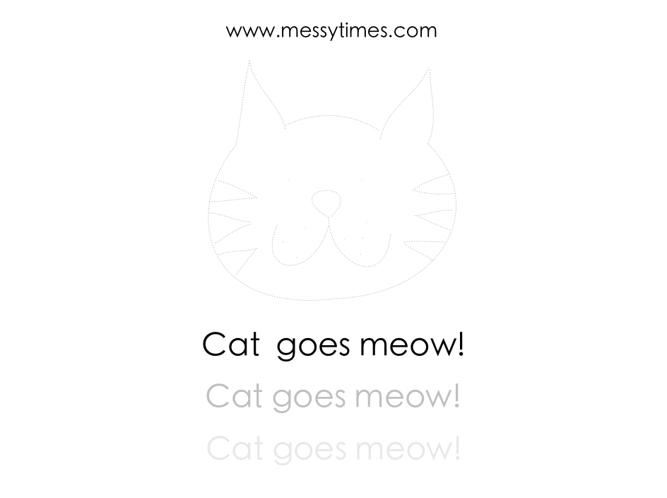 Cat goes meow! Printable dotted version.