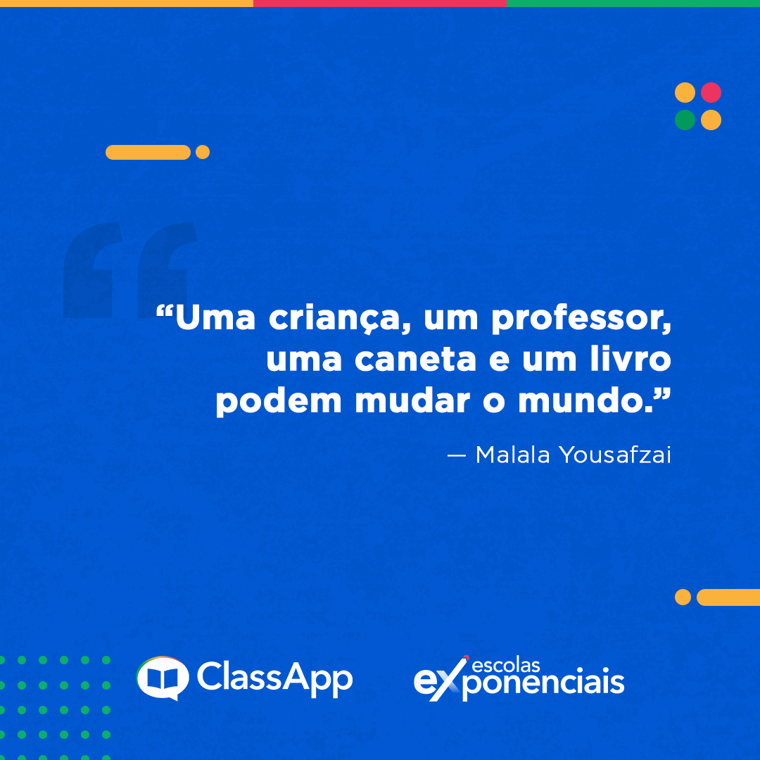 mensagem para o dia do professor: uma criança, um professor, uma caneta e um livro podem mudar o mundo