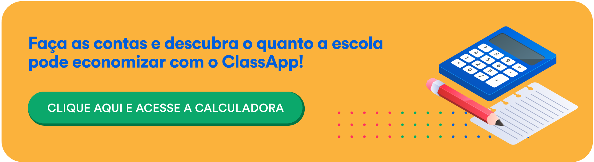 descubra quanto a escola pode economizar usando o ClassApp
