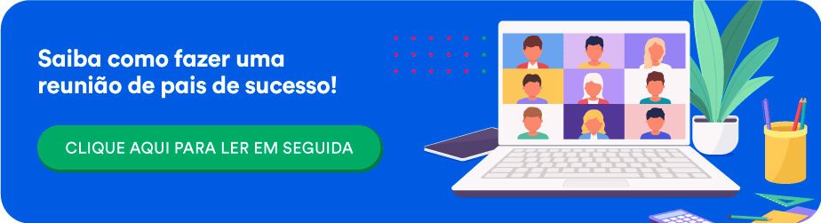 Mensagem para reunião de professores: Saiba como fazer uma reunião de pais de sucesso