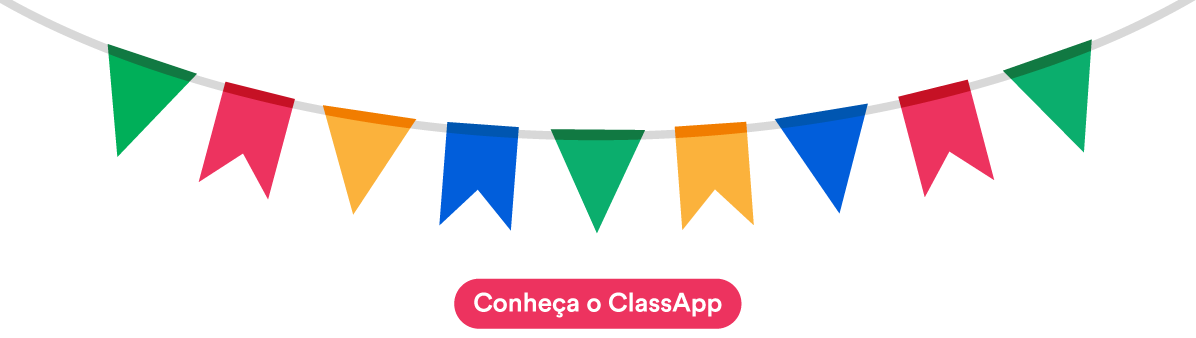 Banner com bandeirinhas coloridas de festa junina e um botão rosa escrito Conheça o ClassApp