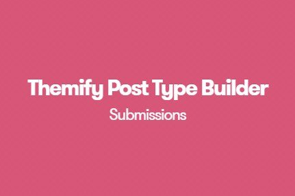 Themify Post Type Builder Submissions Addon